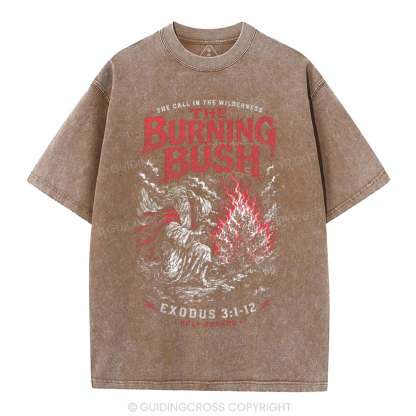 The Call In The Wilderness The Burning Bush Christian Washed T-Shirt
