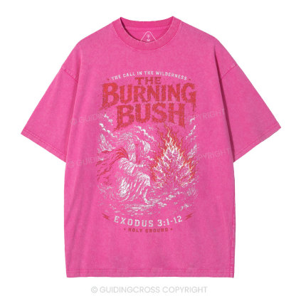 The Call In The Wilderness The Burning Bush Christian Washed T-Shirt