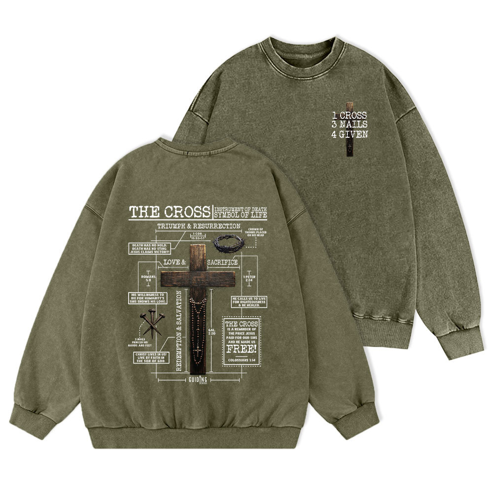 The Cross Instrument Of Death Symbol Of Life Christian Washed Sweatshirt