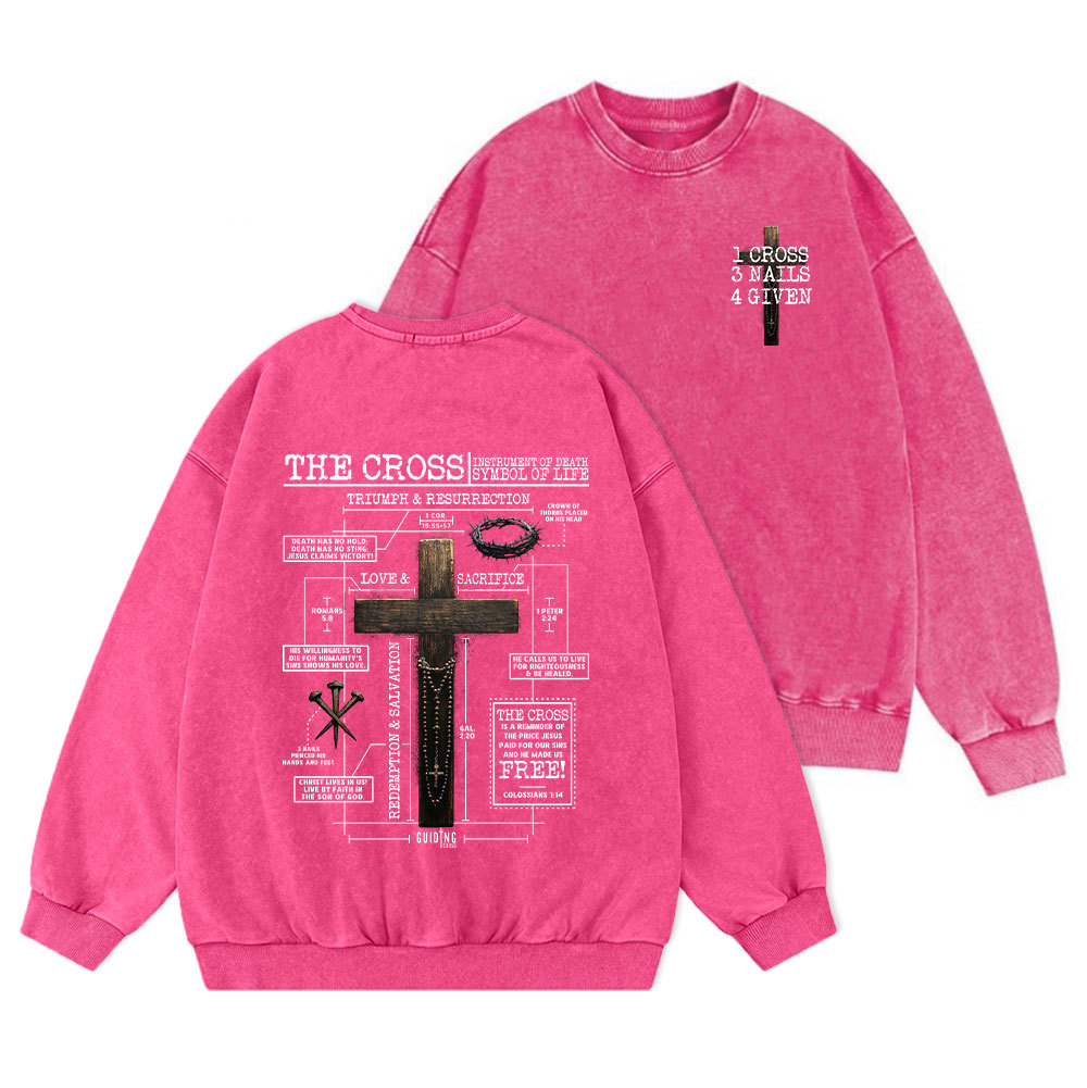 The Cross Instrument Of Death Symbol Of Life Christian Washed Sweatshirt
