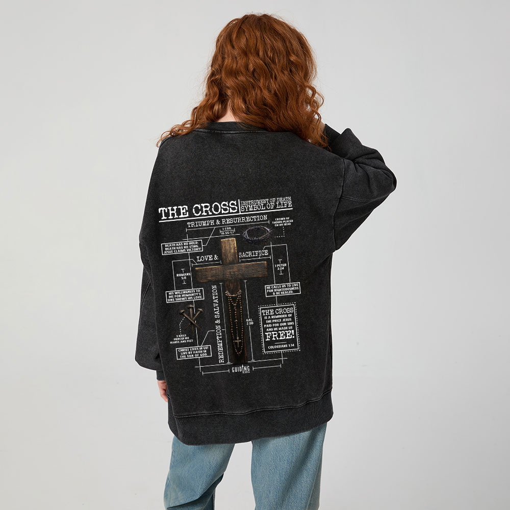 The Cross Instrument Of Death Symbol Of Life Christian Washed Sweatshirt