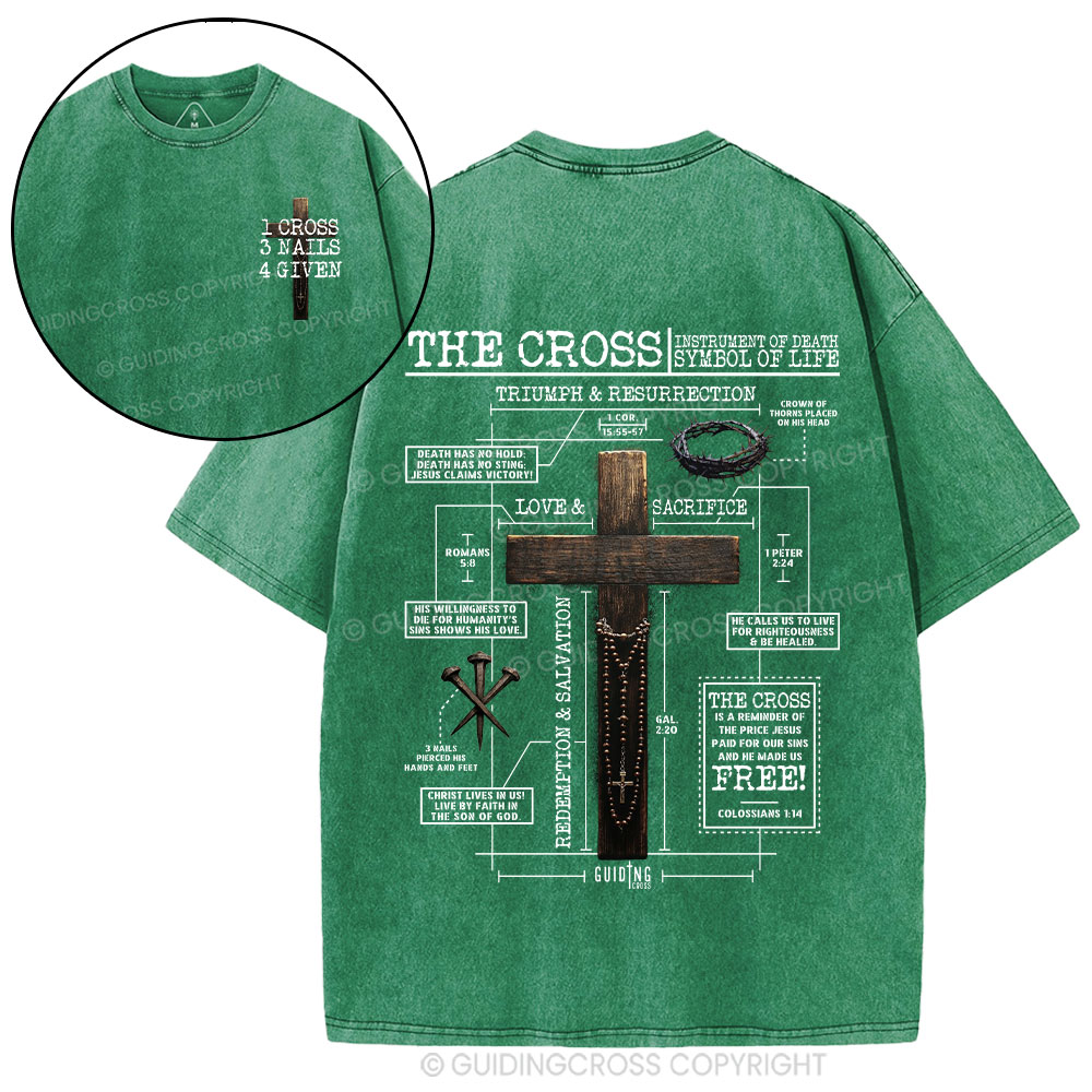 The Cross Instrument Of Death Symbol Of Life Christian Washed T-Shirt