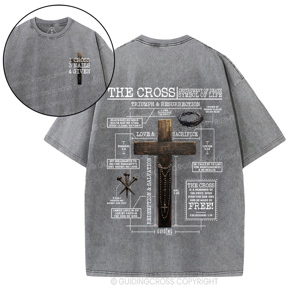 The Cross Instrument Of Death Symbol Of Life Christian Washed T-Shirt
