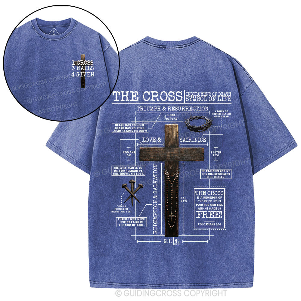 The Cross Instrument Of Death Symbol Of Life Christian Washed T-Shirt