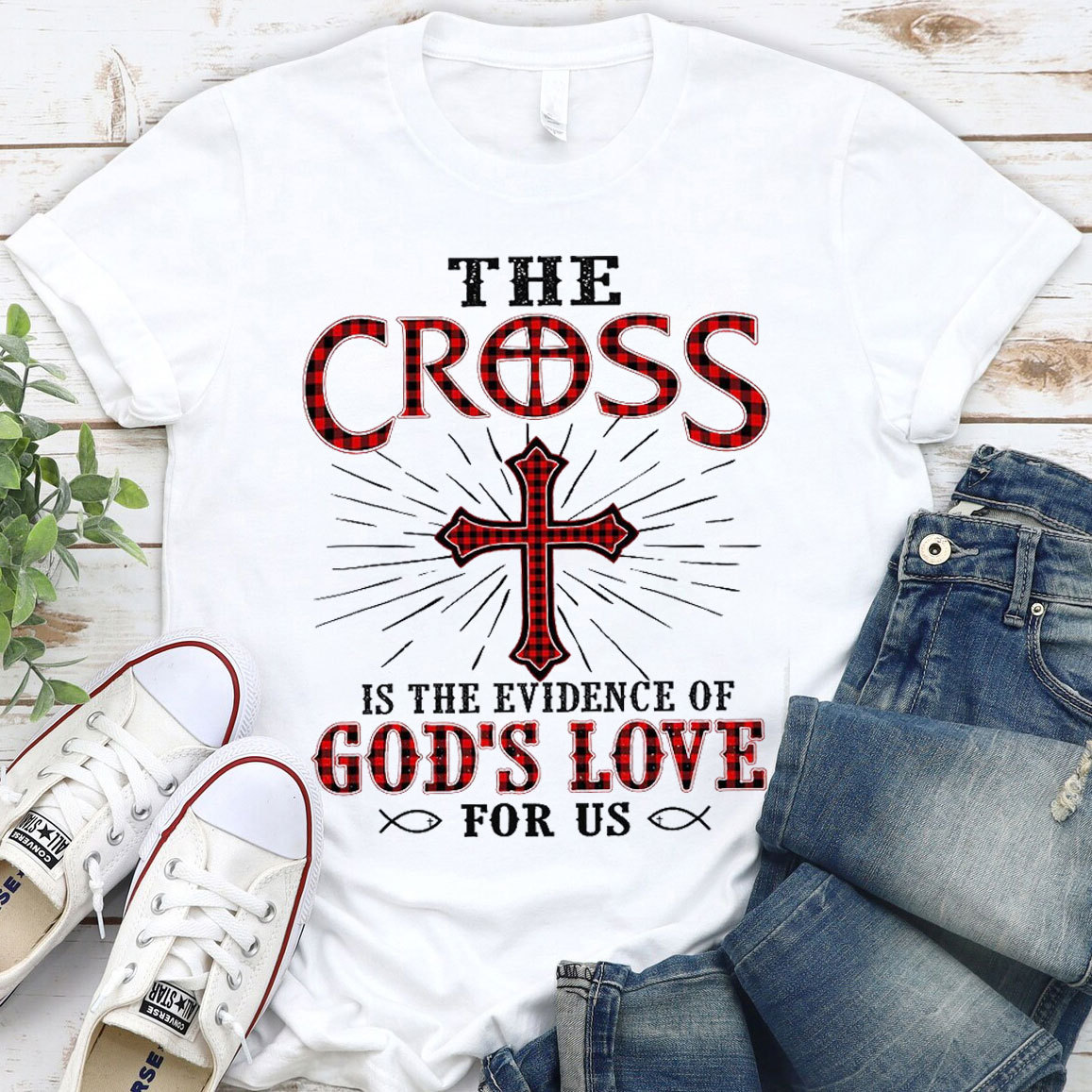 The Cross Is The Evidence Of God Love For Us Christian T-Shirt