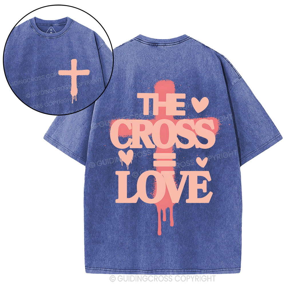 The Cross= Love Christian Washed T-Shirt