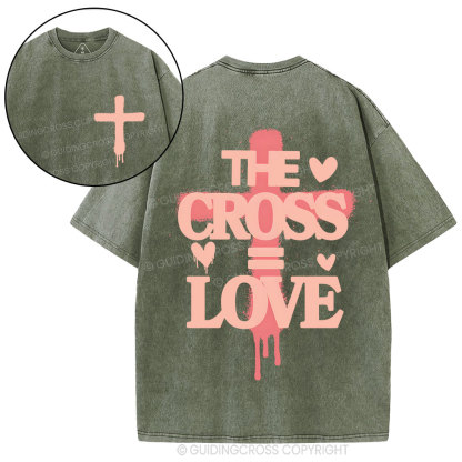 The Cross= Love Christian Washed T-Shirt