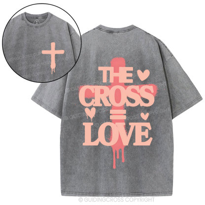 The Cross= Love Christian Washed T-Shirt