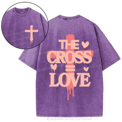 The Cross= Love Christian Washed T-Shirt