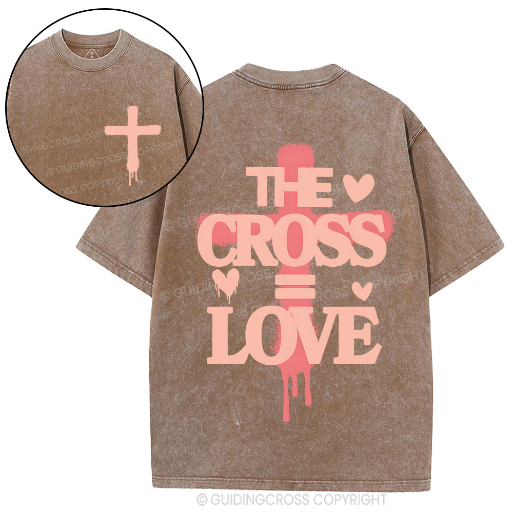 The Cross= Love Christian Washed T-Shirt