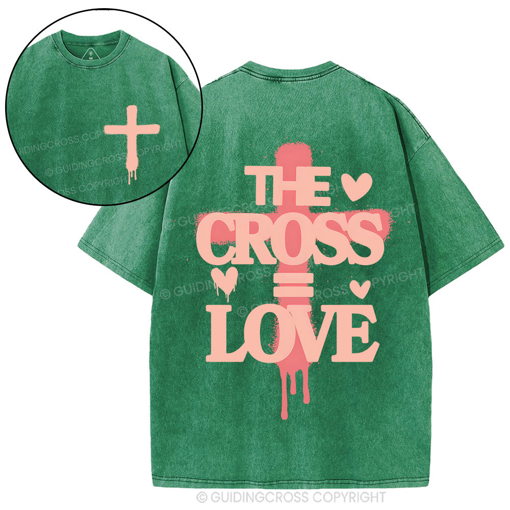 The Cross= Love Christian Washed T-Shirt
