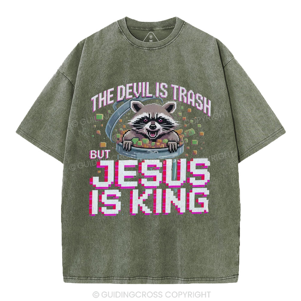 The Devil Is Trash But Jesus Is King Christian Washed T-Shirt