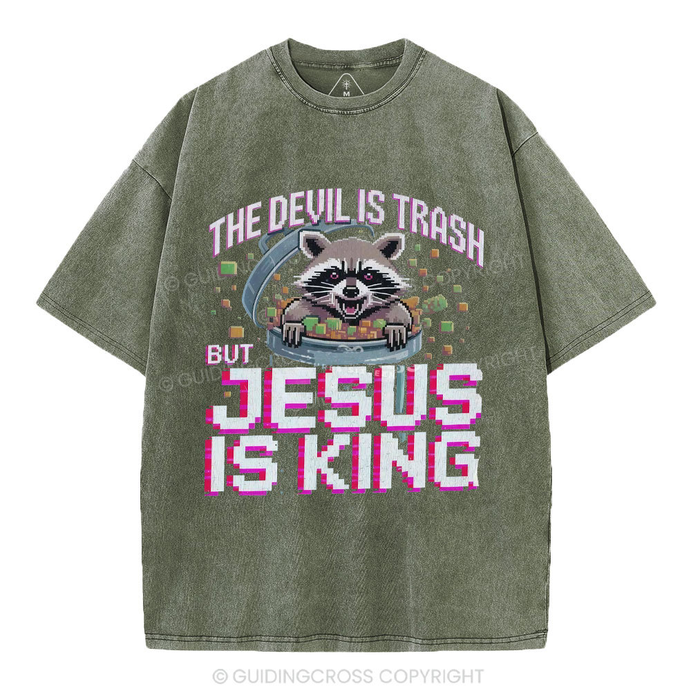 The Devil Is Trash But Jesus Is King Christian Washed T-Shirt