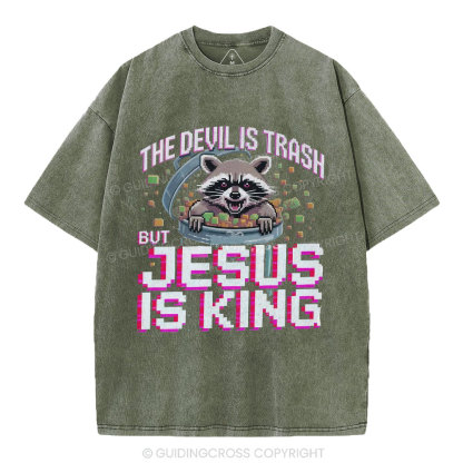 The Devil Is Trash But Jesus Is King Christian Washed T-Shirt