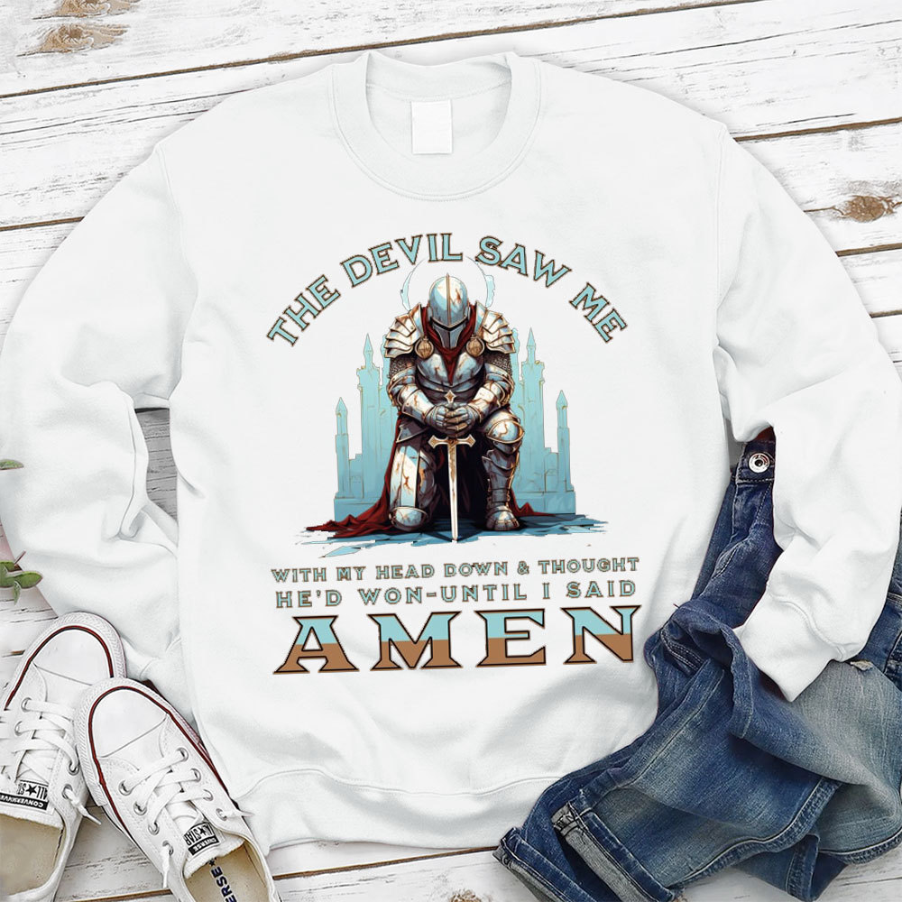 The Devil Saw Me Christian Warrior Sweatshirt