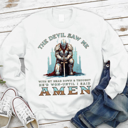 The Devil Saw Me Christian Warrior Sweatshirt