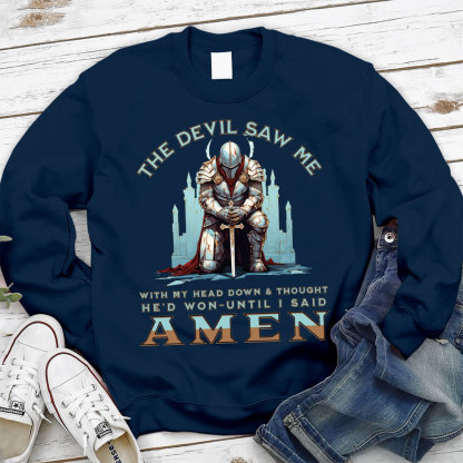 The Devil Saw Me Christian Warrior Sweatshirt