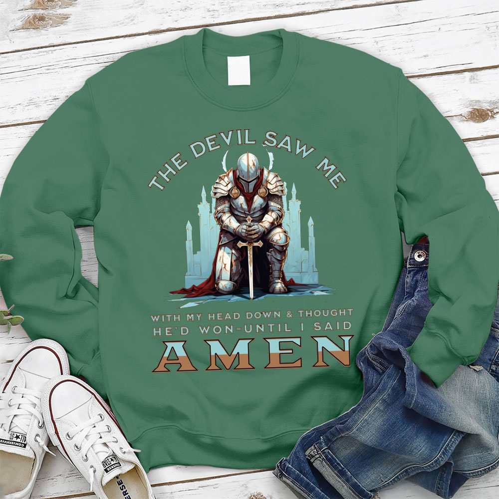 The Devil Saw Me Christian Warrior Sweatshirt