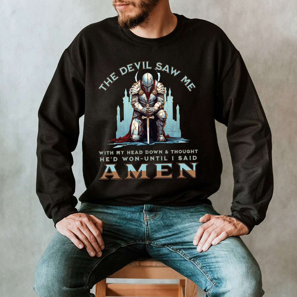 The Devil Saw Me Christian Warrior Sweatshirt
