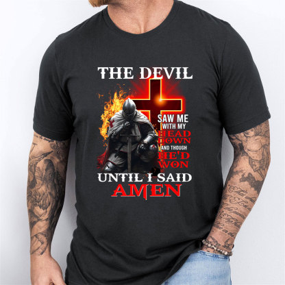 The Devil Saw Me With My Head Down Christian T-Shirt