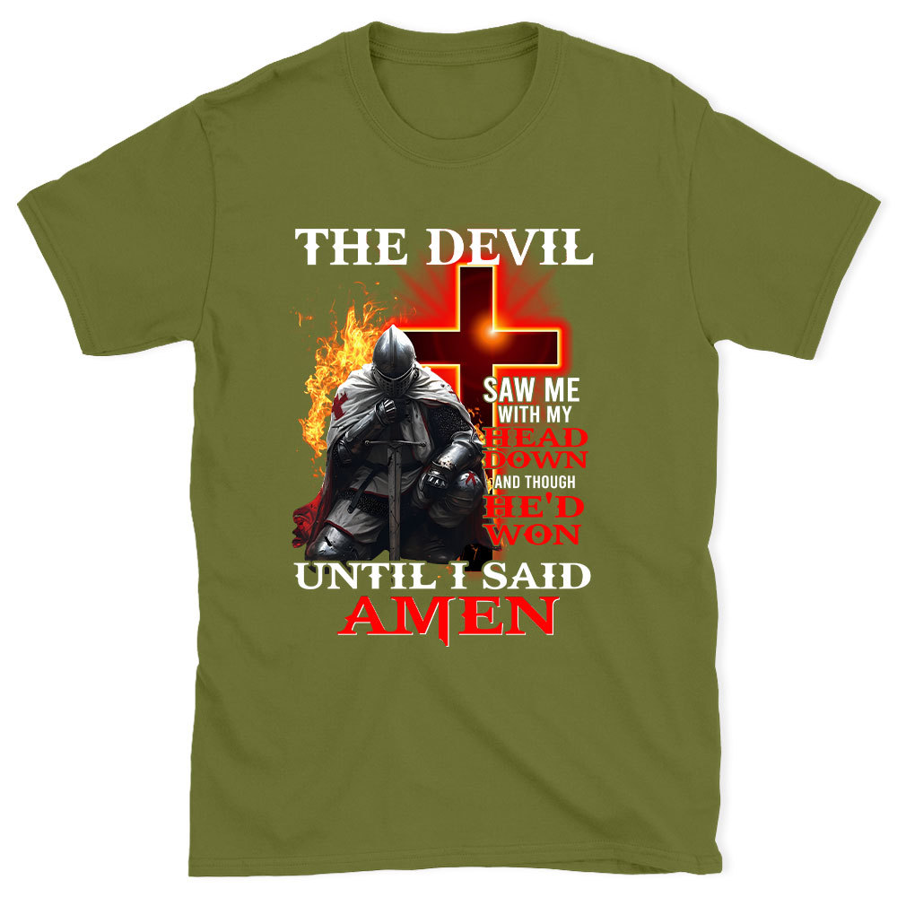 The Devil Saw Me With My Head Down Christian T-Shirt