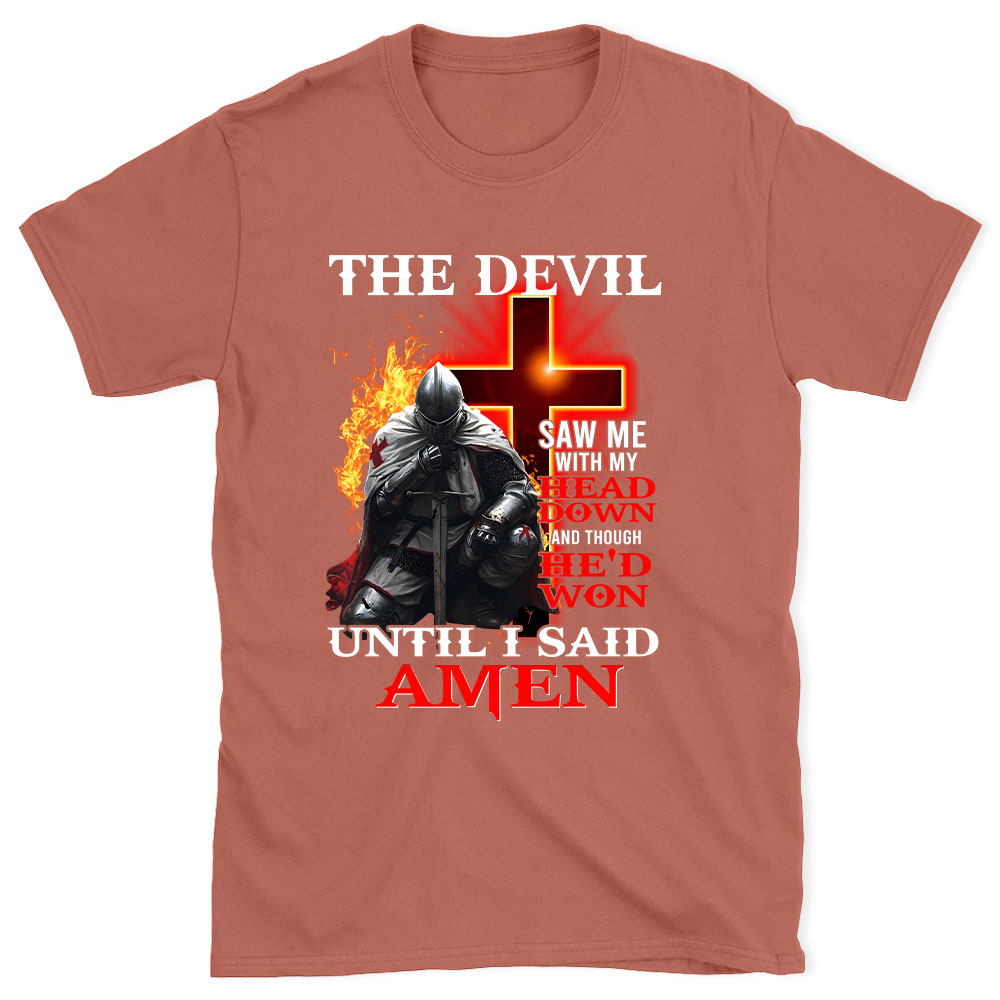 The Devil Saw Me With My Head Down Christian T-Shirt