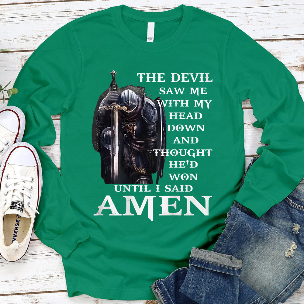 The Devil Saw Me With My Head Down Long Sleeve Shirts
