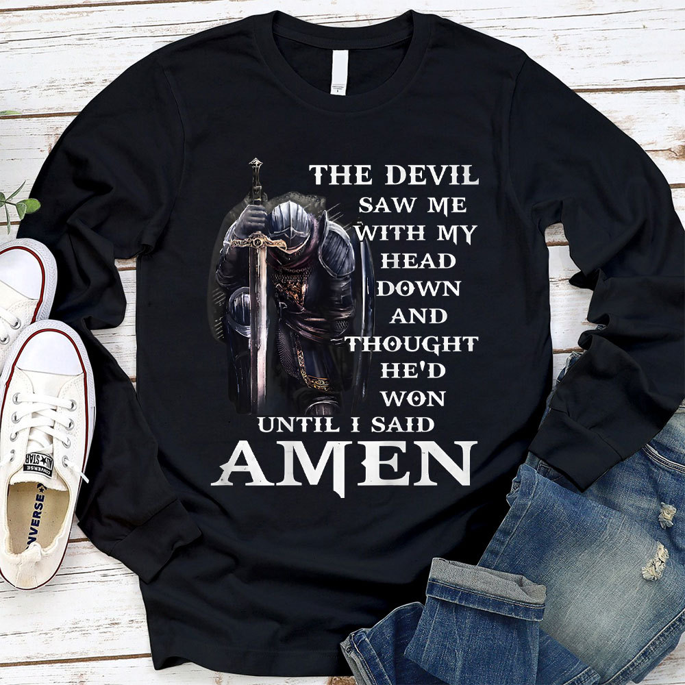 The Devil Saw Me With My Head Down Long Sleeve Shirts