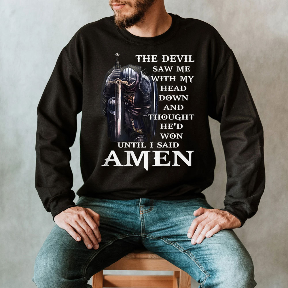 The Devil Saw Me with My Head Down Sweatshirt