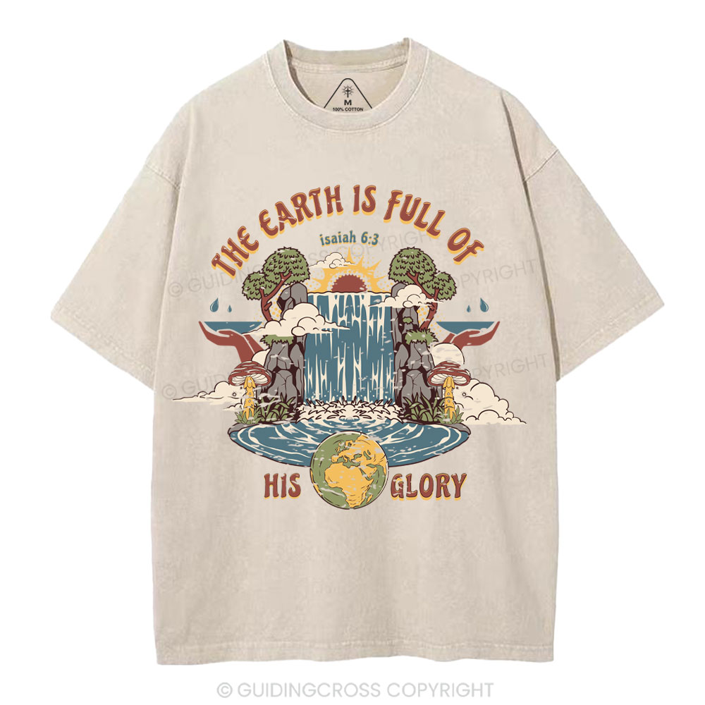 The Earth Is Full Of His Glory Christian Washed T-Shirt