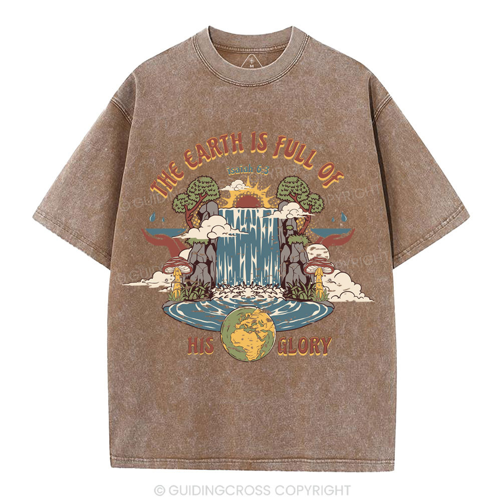 The Earth Is Full Of His Glory Christian Washed T-Shirt