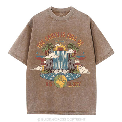 The Earth Is Full Of His Glory Christian Washed T-Shirt