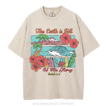 The Earth Is Full Of His Glory Christian Washed T-Shirt