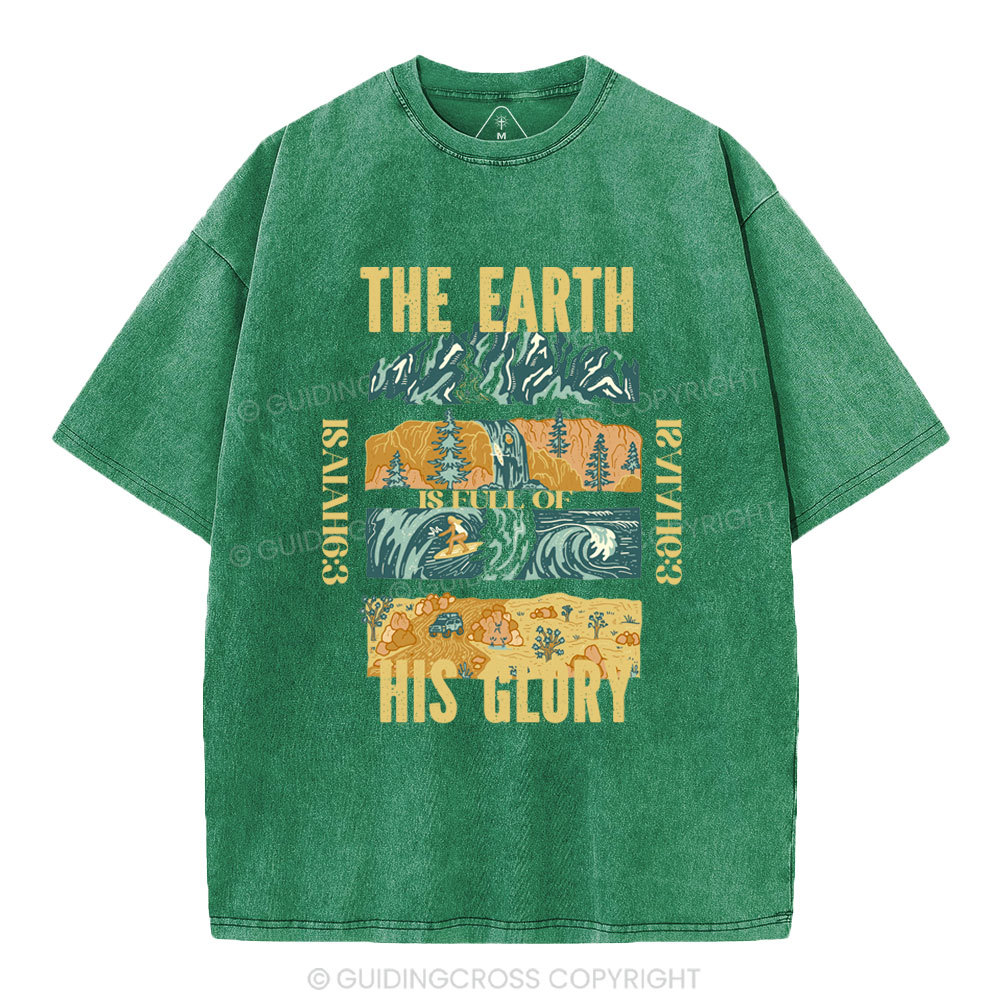 The Earth Is Full Of His Glory Christian Washed T-Shirt