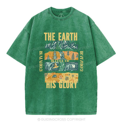 The Earth Is Full Of His Glory Christian Washed T-Shirt