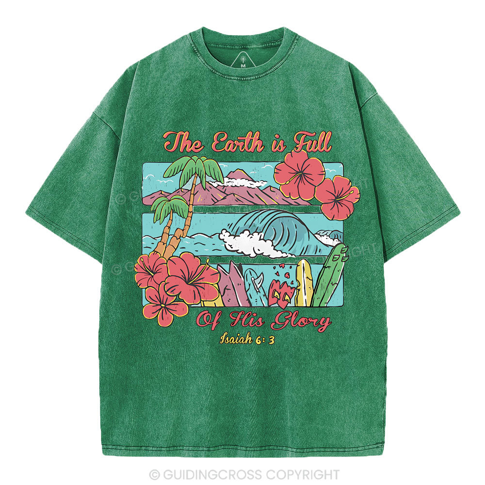 The Earth Is Full Of His Glory Christian Washed T-Shirt
