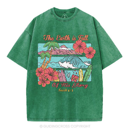 The Earth Is Full Of His Glory Christian Washed T-Shirt