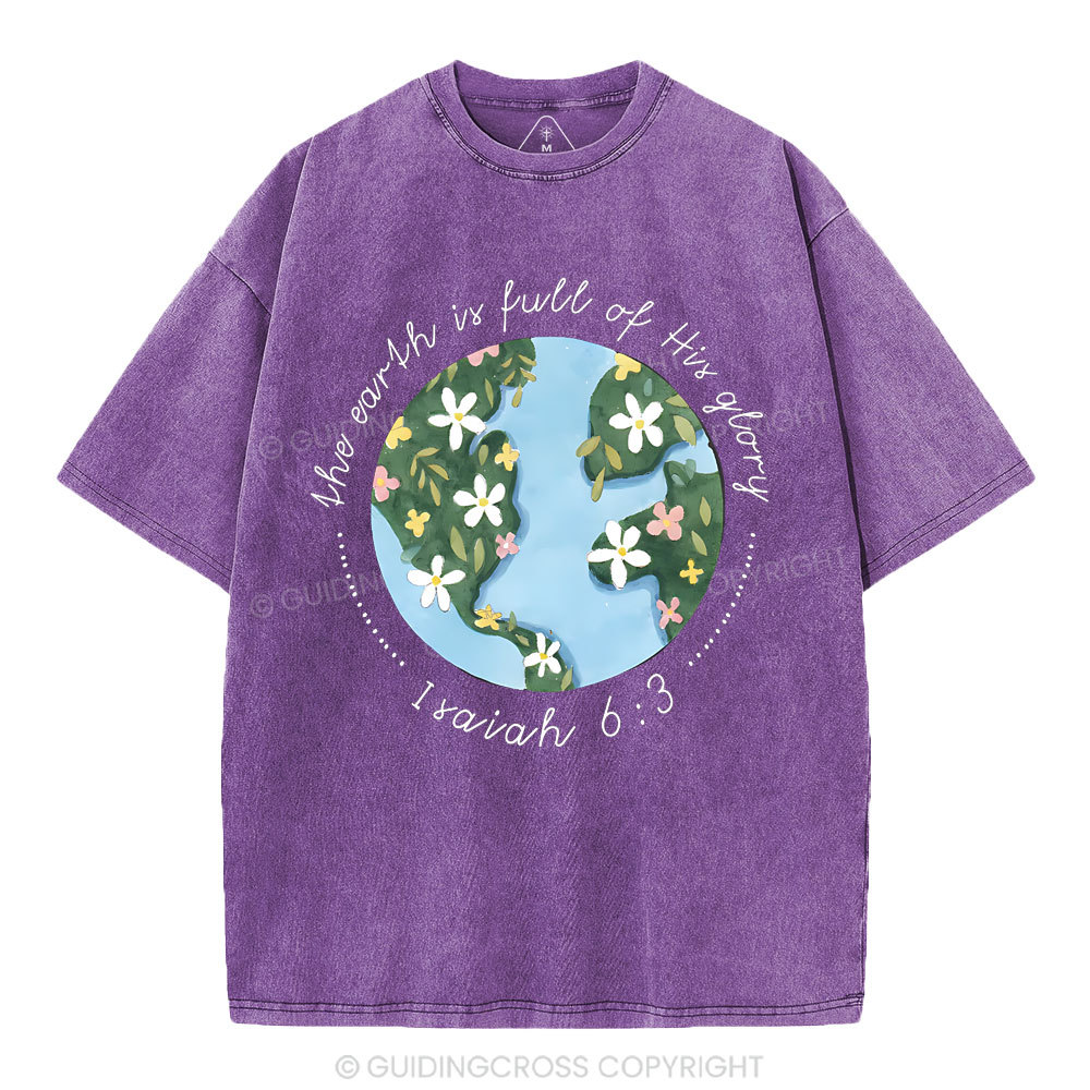The Earth Is Full Of His Glory Christian Washed T-Shirt