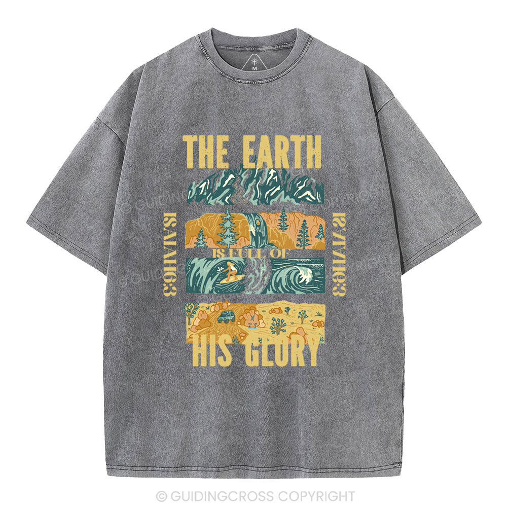 The Earth Is Full Of His Glory Christian Washed T-Shirt