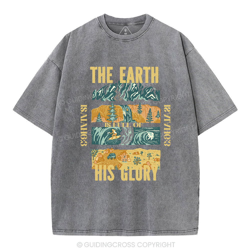 The Earth Is Full Of His Glory Christian Washed T-Shirt