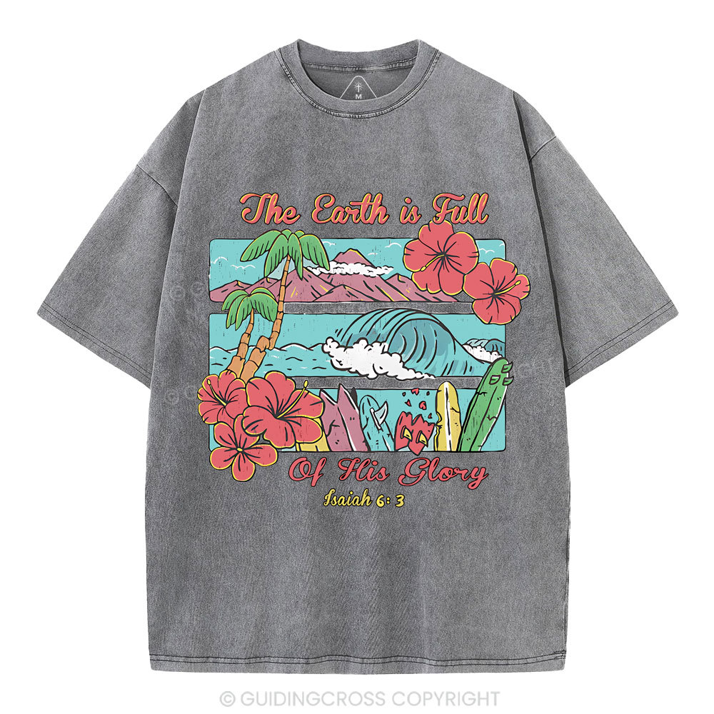 The Earth Is Full Of His Glory Christian Washed T-Shirt