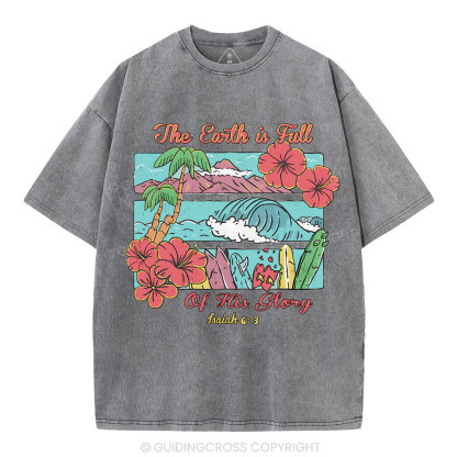 The Earth Is Full Of His Glory Christian Washed T-Shirt