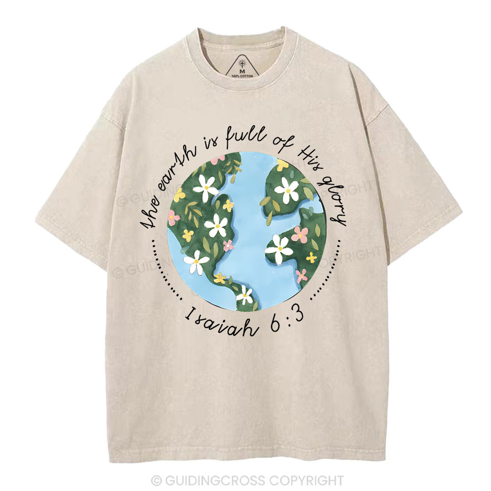 The Earth Is Full Of His Glory Christian Washed T-Shirt