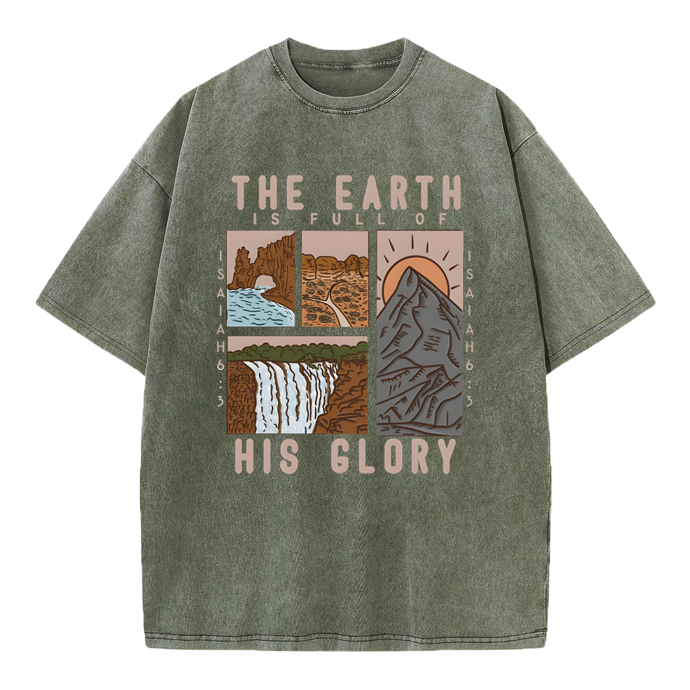 The Earth Is Full Of His Glory Chrsitian Washed T-Shirt Sale - GuidingCross