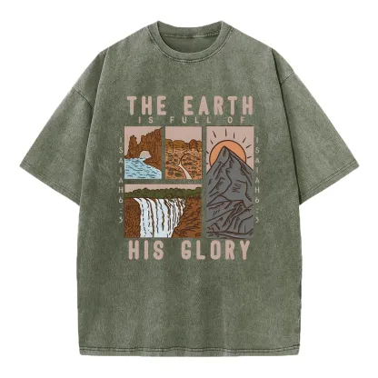 The Earth Is Full Of His Glory Chrsitian Washed T-Shirt