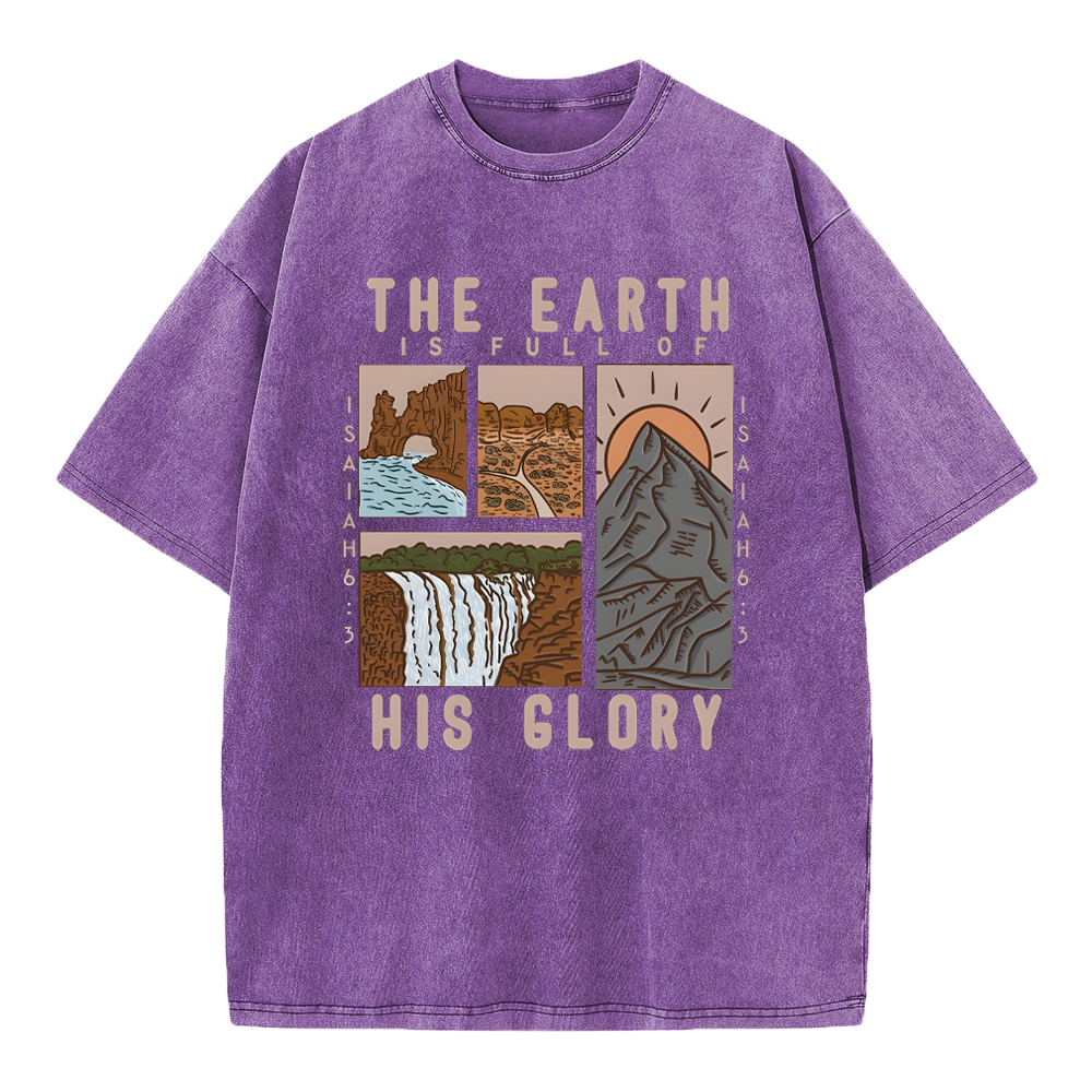The Earth Is Full Of His Glory Chrsitian Washed T-Shirt