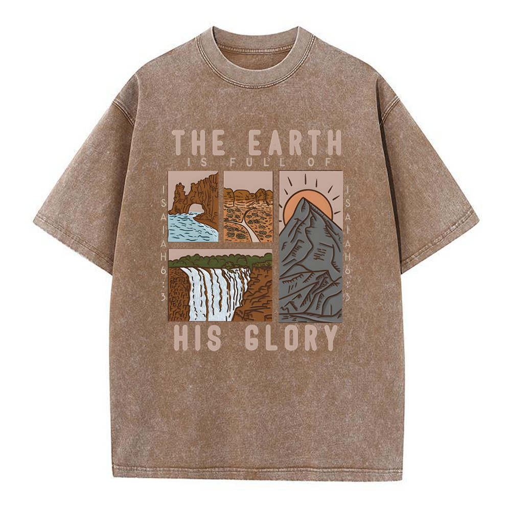 The Earth Is Full Of His Glory Chrsitian Washed T-Shirt