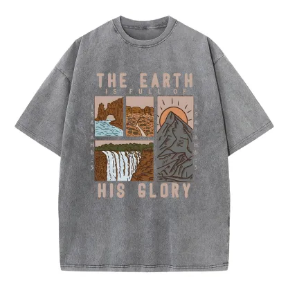 The Earth Is Full Of His Glory Chrsitian Washed T-Shirt