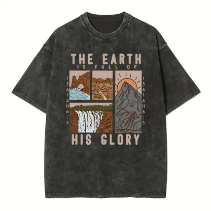 The Earth Is Full Of His Glory Chrsitian Washed T-Shirt