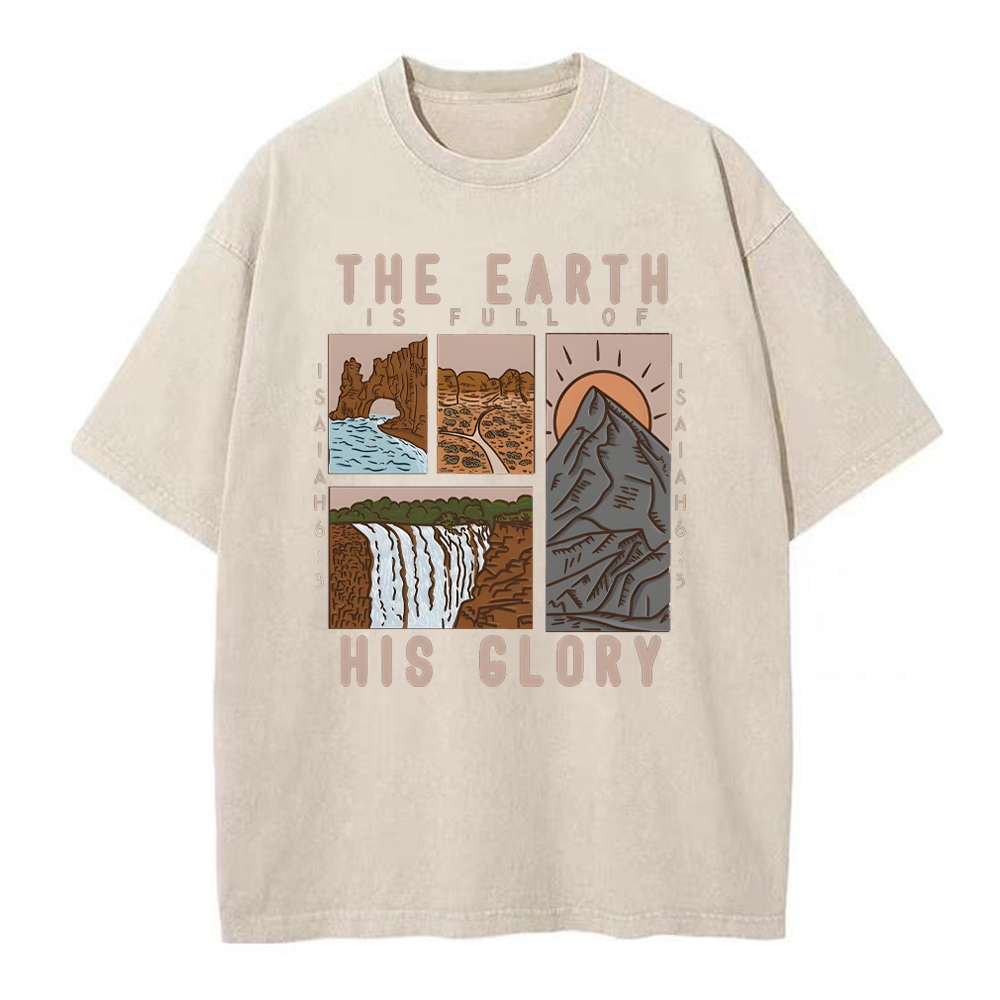 The Earth Is Full Of His Glory Chrsitian Washed T-Shirt